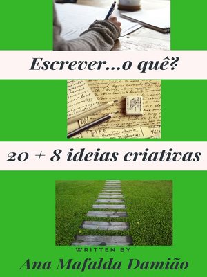 cover image of Escrever...o quê? 20 + 8 ideias criativas
